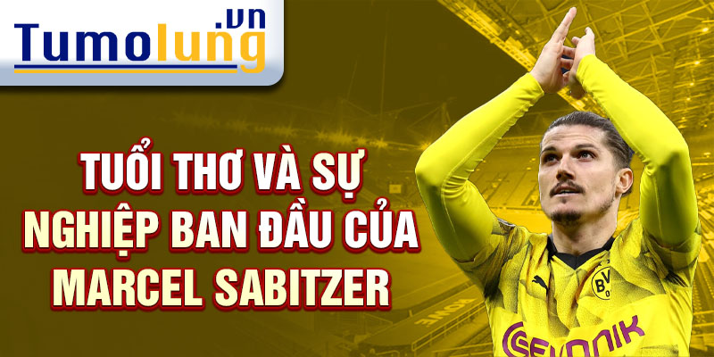 Tuổi thơ và sự nghiệp ban đầu của marcel sabitzer