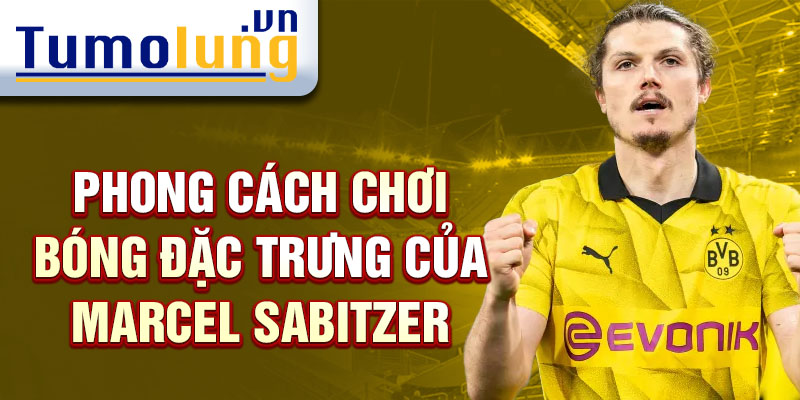 Phong cách chơi bóng đặc trưng của Marcel Sabitzer