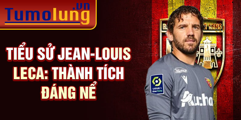 Tiểu sử Jean-Louis Leca: Thành tích đáng nể